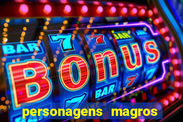 personagens magros de desenhos